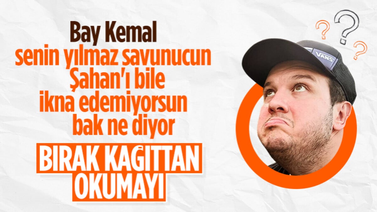 Şahan Gökbakar’dan Kemal Kılıçdaroğlu’na sert sözler: Bunları ilk turda söyleyecektin