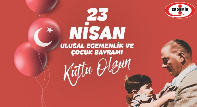 23 Nisan Ulusal Egemenlik Ve Çocuk Bayramı Kutlu Olsun
