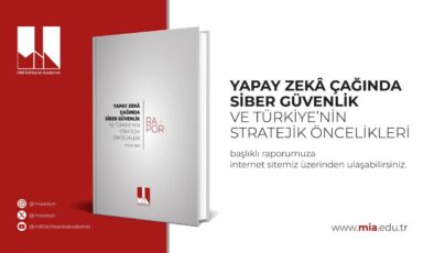 Milli İstihbarat Akademisi’nden siber güvenlik raporu