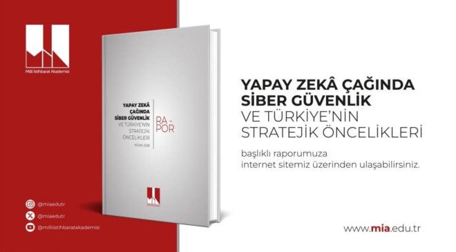 Milli İstihbarat Akademisi’nden siber güvenlik raporu