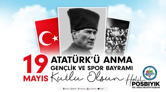 Kdz.Ereğli Belediye Başkanı Posbıyık 19 Mayıs Gençlik Ve Spor Bayramı Kutlu Olsun